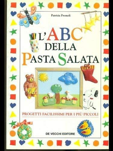 L'ABC della pasta salata. Progetti facilissimi per i più piccoli