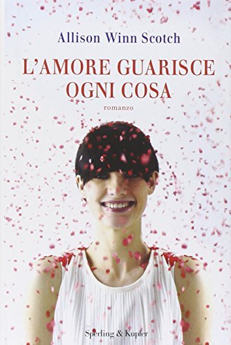 L'amore guarisce ogni cosa