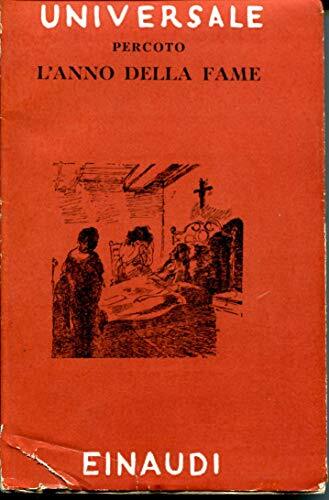 L'anno della fame ed altri racconti. A cura di Aldo …