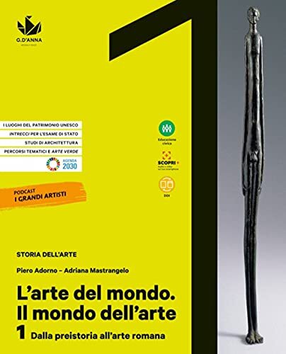 L'arte del mondo. Il mondo dell'arte. Per le Scuole superiori. …