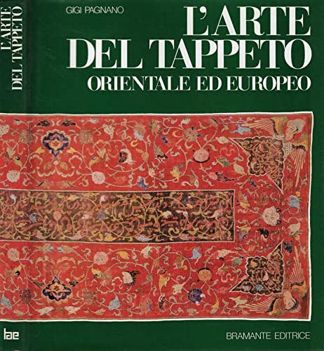 L'arte del tappeto orientale ed europeo.