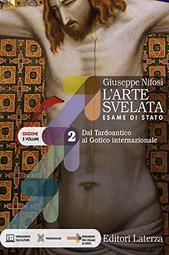 L'arte svelata. Esame di stato. Edizione in 5 volumi. Per …