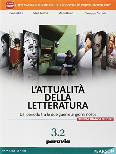 L'attualità della letteratura. Ediz. bianca digitale. Per le Scuole superiori. …