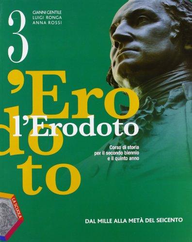 L'Erodoto. Corso di storia per il secondo biennio e il …