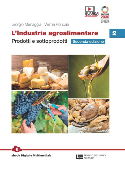 L'industria agroalimentare. Per le Scuole superiori. Con e-book. Con espansione …