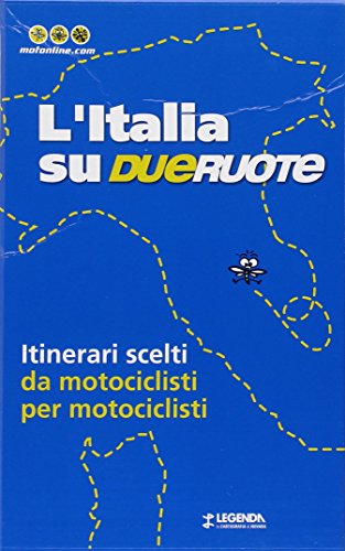 L'Italia su dueruote. 40 itinerari da motociclisti per motociclisti