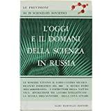 L'OGGI E IL DOMANI DELLA SCIENZA IN RUSSIA