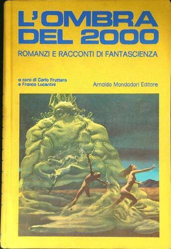 L'OMBRA DEL 2000 ROMANZI E RACCONTI DI FANTASCIENZA