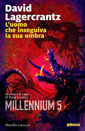 L'uomo che inseguiva la sua ombra. Millennium (Vol. 5)