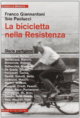 La bicicletta nella Resistenza. Storie partigiane