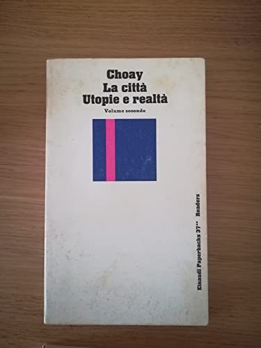 La città. Utopie e realtà