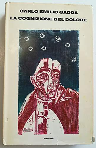 La cognizione del dolore. Con un saggio di Gianfranco Contini. …