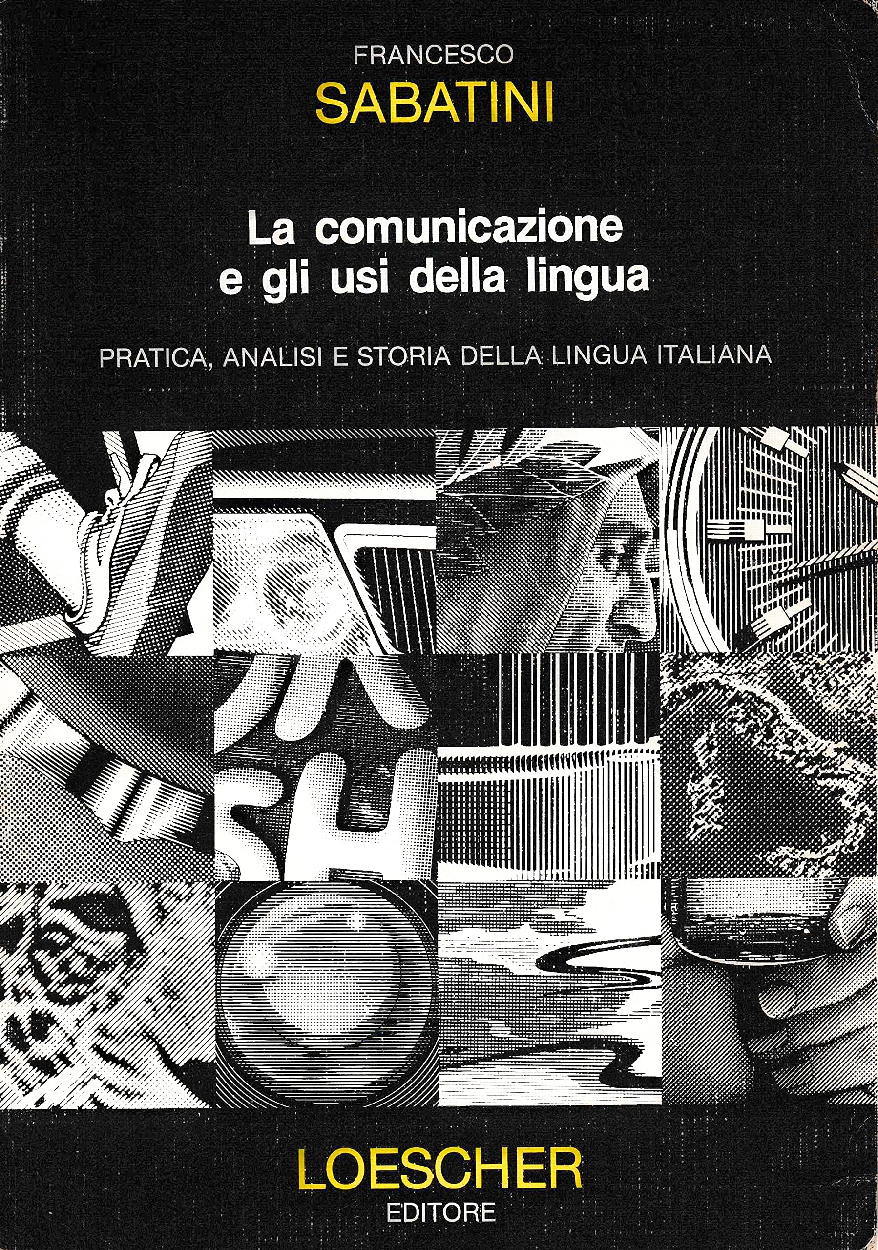 La comunicazione e gli usi della lingua. Pratica dei testi, …