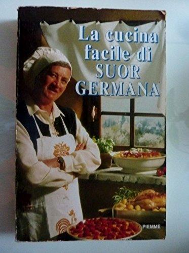 LA CUCINA FACILE DI SUOR GERMANA