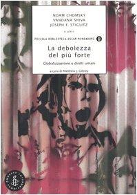 La debolezza del più forte. Globalizzazione e diritti umani