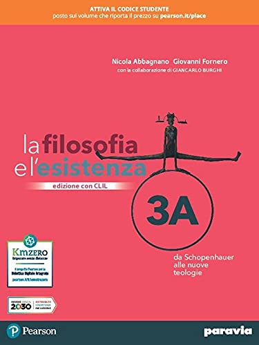 La filosofia e l'esistenza. Con CLIL. Per le Scuole superiori. …