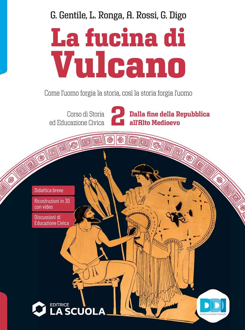 La fucina di Vulcano. Corso di storia ed educazione civica. …