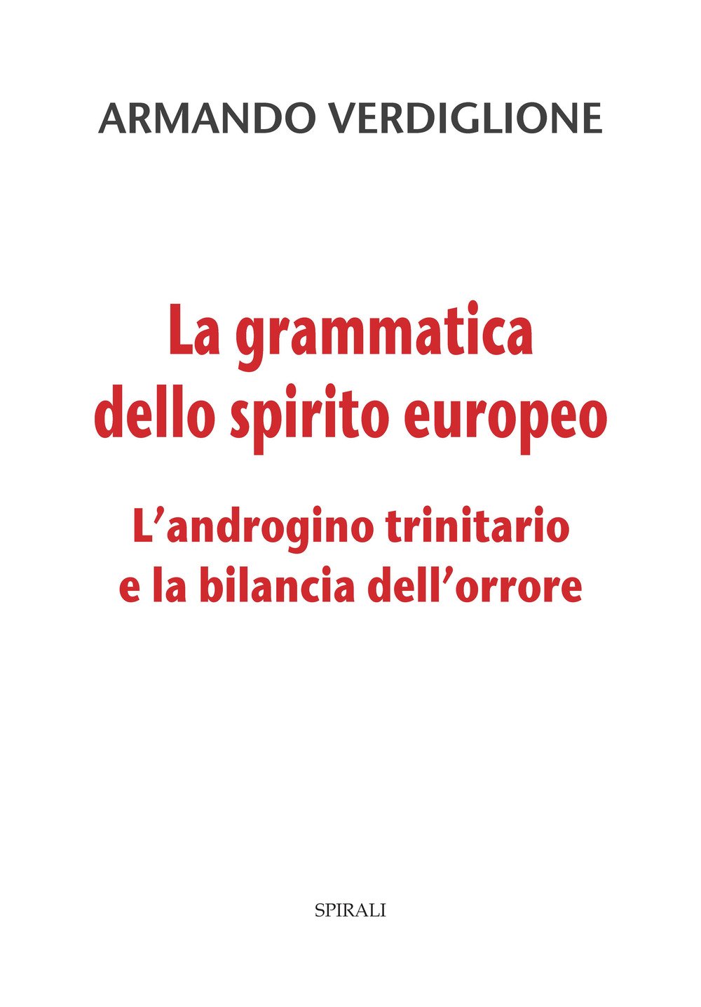 La grammatica dello spirito europeo. L'androgino trinitario e la bilancia …