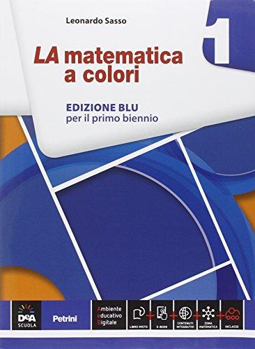 La matematica a colori. Ediz. blu. Per le Scuole superiori. …
