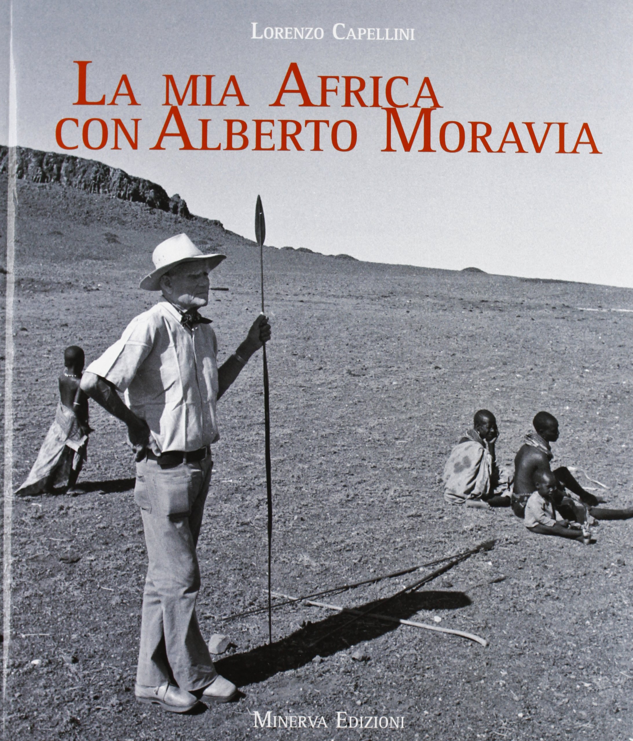 La mia Africa con Alberto Moravia. Ediz. illustrata