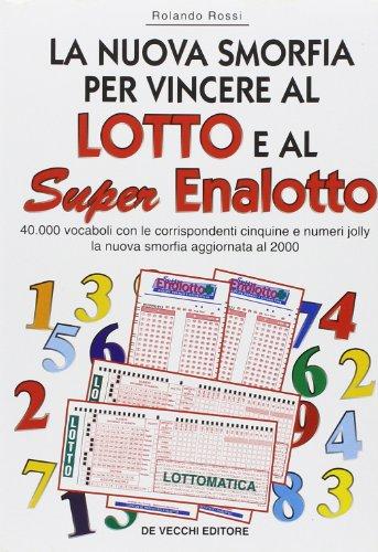 La nuova smorfia per vincere al lotto e al super …