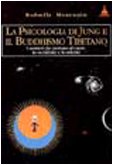 La psicologia di Jüng e il Buddhismo tibetano. I sentieri …