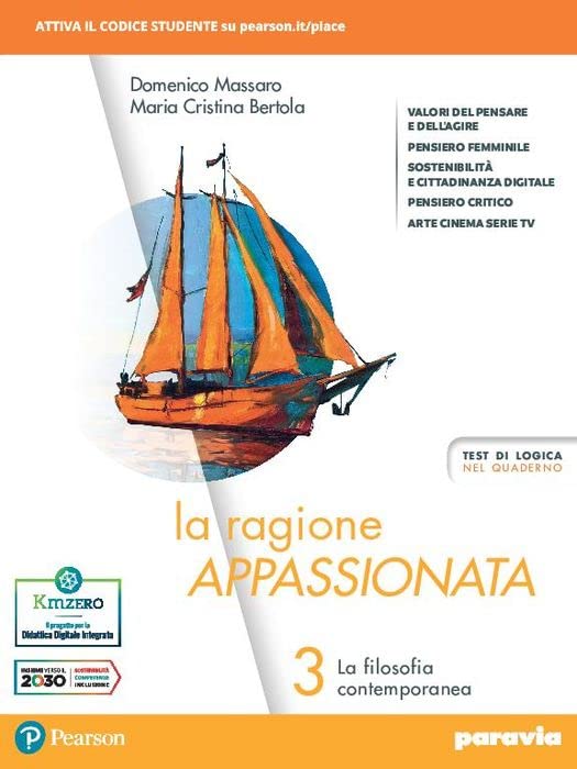 La ragione appassionata. Con I valori della logica. Per i …