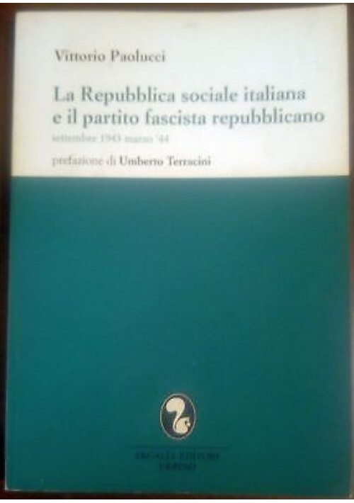 La Repubblica sociale italiana e il partito fascista repubblicano Settembre …