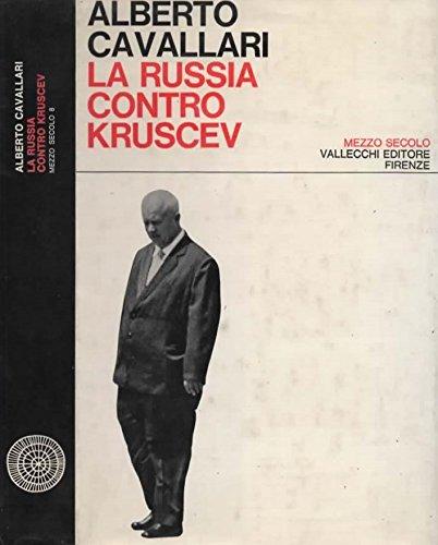 La Russia contro Kruscev.