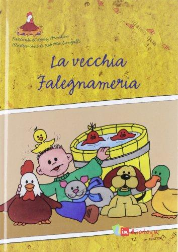 La vecchia falegnameria. Ediz. illustrata