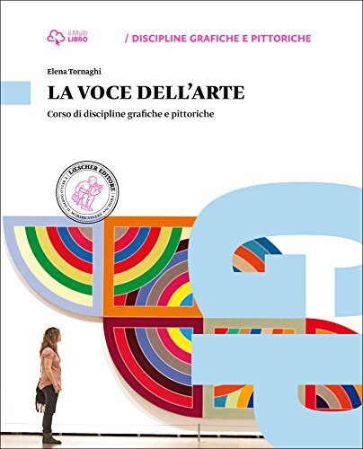 La voce dell'arte. Per le Scuole superiori. Con e-book