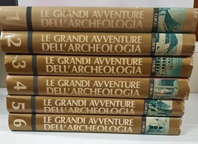 LE GRANDI AVVENTURE DELL'ARCHEOLOGIA (6 volumi - completa) 1980