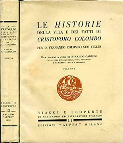 Le historie della vita e dei fatti di Cristoforo Colombo …