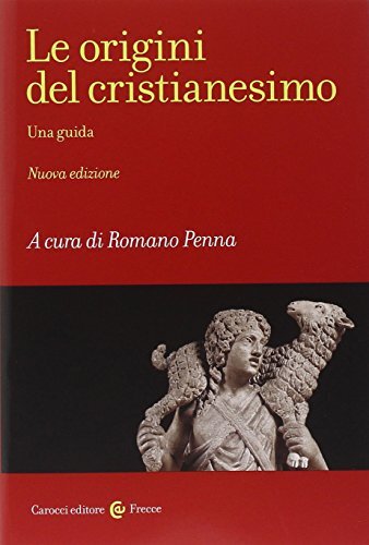 Le origini del cristianesimo. Una guida
