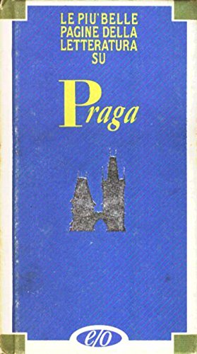 Le più belle pagine della letteratura su Praga