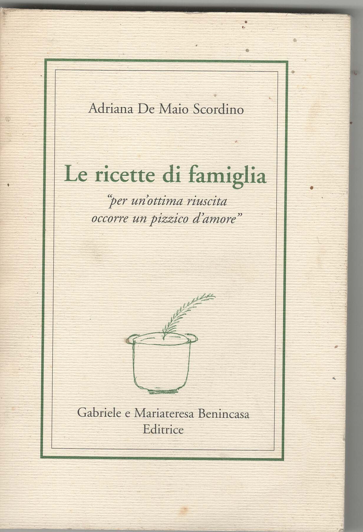 LE RICETTE DI FAMIGLIA