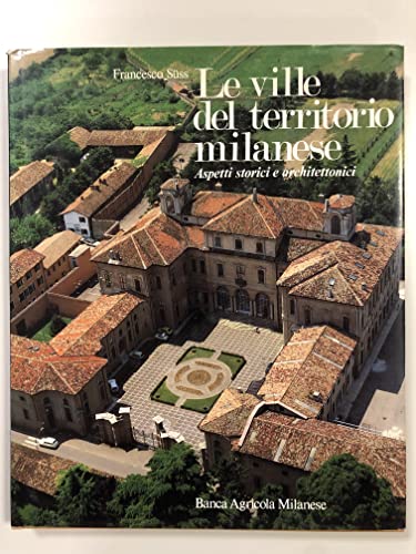 Le ville del territorio milanese (Vol. 1)