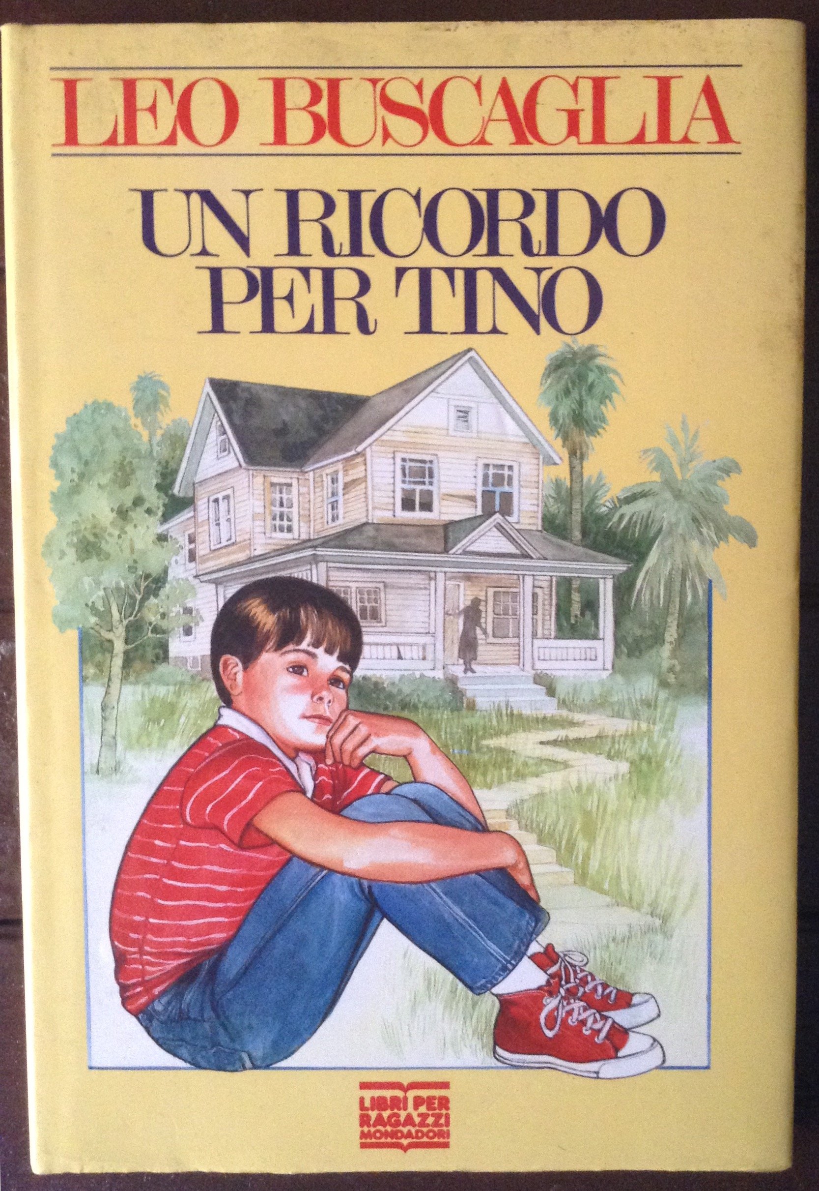 LEO BUSCAGLIA-RICORDO PER TINO-LIBRI PER RAGAZZI MONDADORI