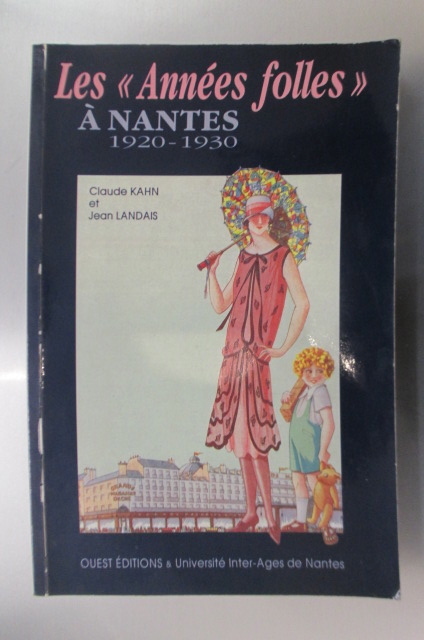 Les "Annees Folles A Nantes (1920-1930)