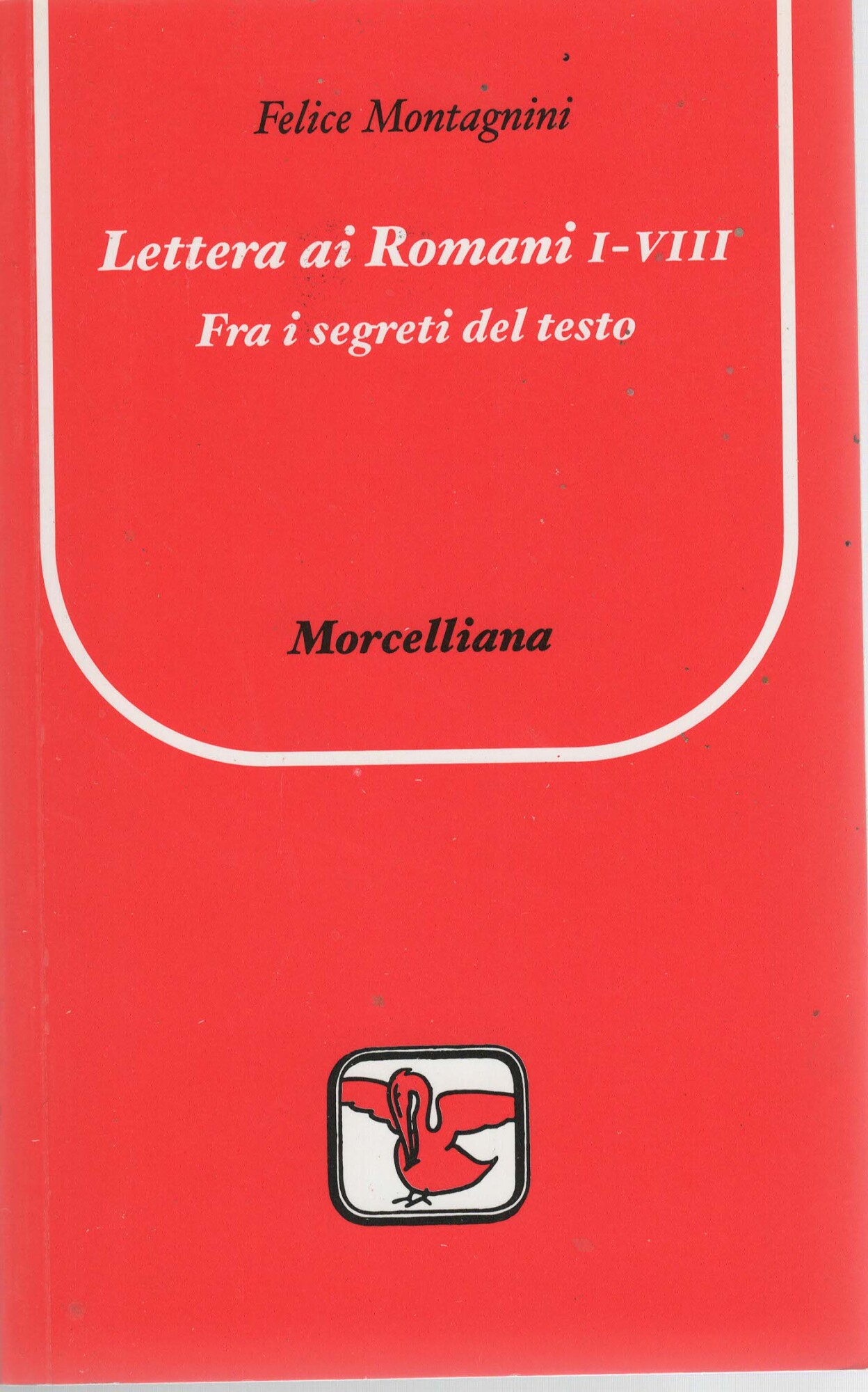 Lettera ai romani I-VIII. Fra i segreti del testo