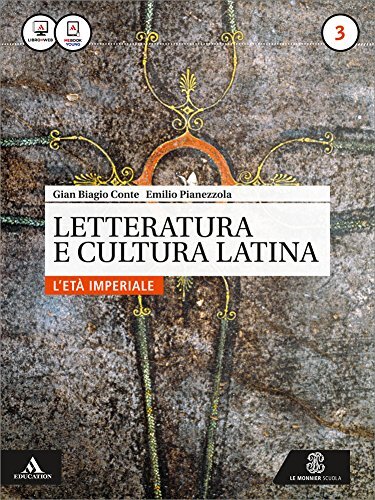 Letteratura e cultura latina. Per i Licei e gli Ist. …