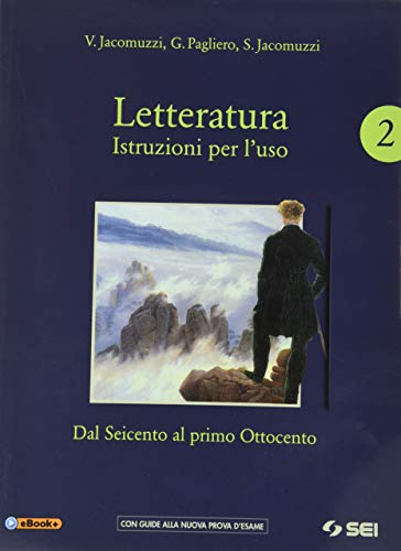 Letteratura. Istruzioni per l'uso. Con Corso di scrittura e di …