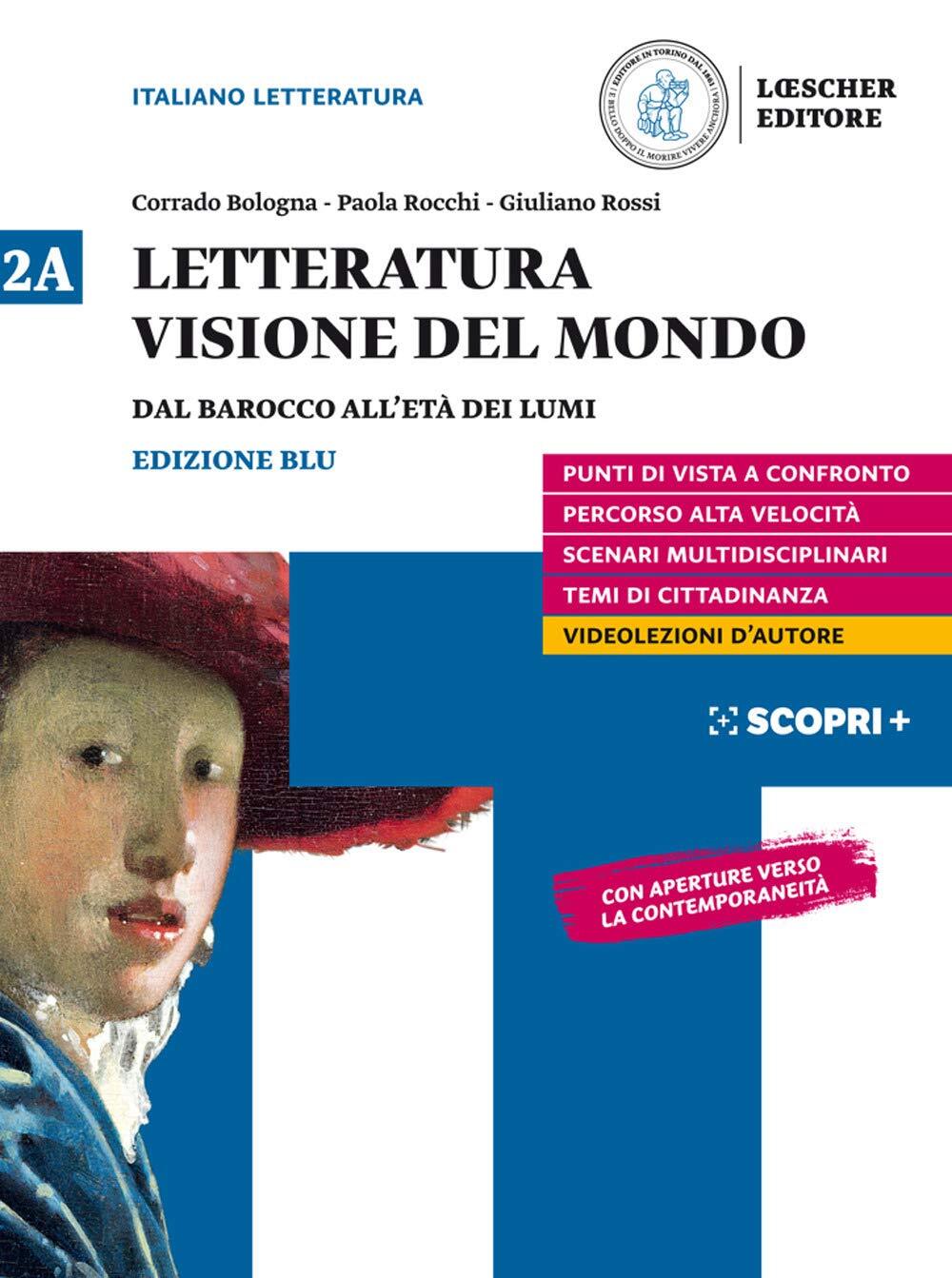 Letteratura visione del mondo. Per il triennio delle Scuole superiori. …