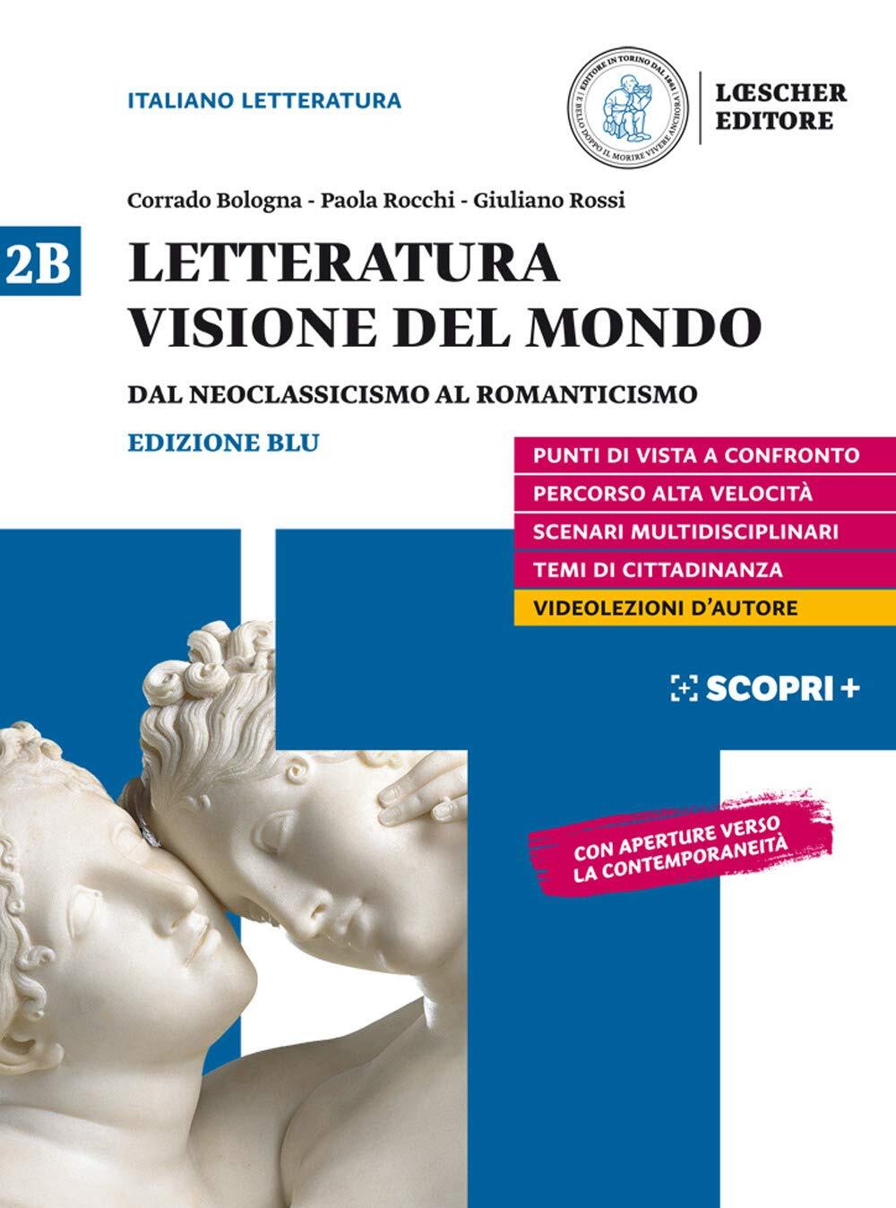 Letteratura visione del mondo. Per il triennio delle Scuole superiori. …