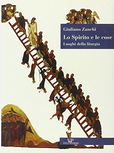 Lo spirito e le cose. Luoghi della liturgia