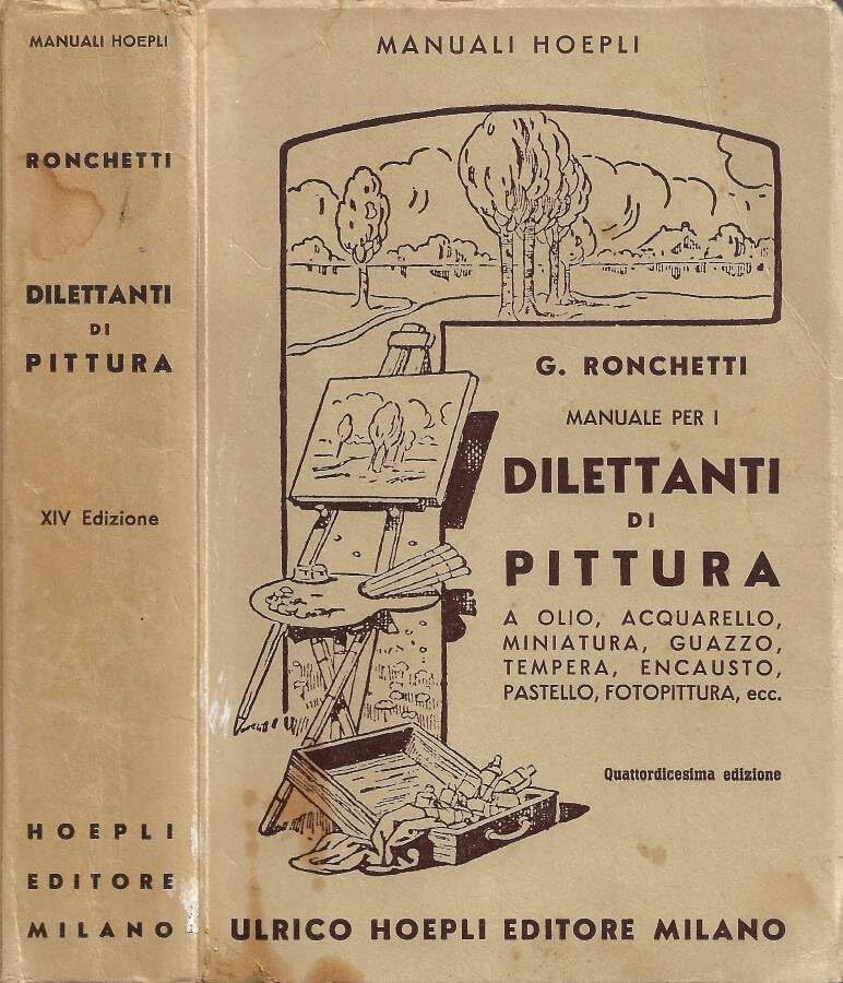 Manuale per i Dilettanti di Pittura: a olio, acquarello, miniatura, …
