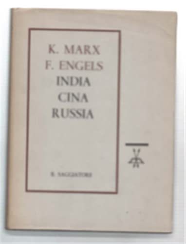 Marx Karl - Engels Friedrich. - INDIA CINA RUSSIA