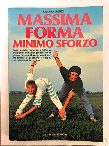 Massima forma con il minimo sforzo