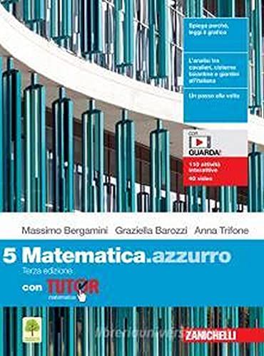Matematica.azzurro. Con Tutor. Per le Scuole superiori. Con e-book. Con …