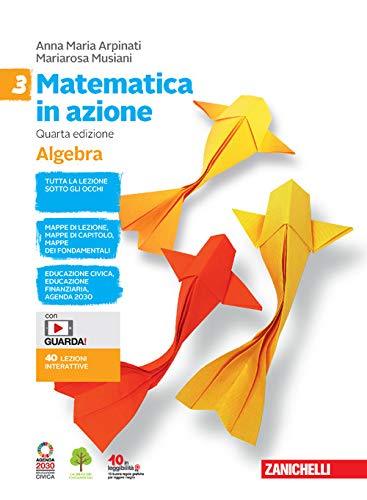 Matematica in azione. Algebra-Geometria. Per la Scuola media. (Vol. 3)